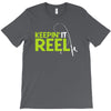 keepin' it reel T-Shirt