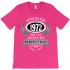 vintage quality without compromise 1972 aged to perfection T-Shirt