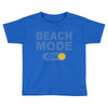 beach mode on Toddler T-shirt