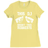 this dj doesn't take requests Ladies Fitted T-Shirt