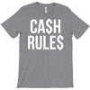 ca$h rule$ T-Shirt