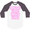 empowered women 2 3/4 Sleeve Shirt