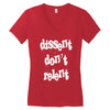 dissent dont relent Women's V-Neck T-Shirt