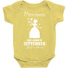 Princesses Are Born in September Yes I'm a Princess Baby Bodysuit