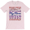 my mom is in heaven forever T-Shirt