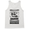 Never Underestimate A Daddy With An Engineering Degree Tank Top