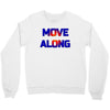 move along got nothing for you Crewneck Sweatshirt