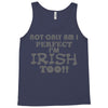 not only am i perfect Tank Top