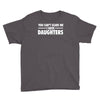 you can't scare me i have daughters Youth Tee