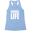 choose life Racerback Tank