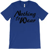 nothing to wear T-Shirt