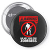 zombie  do not feed the zombies fun Pin-back button