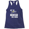 ain`t no mountain high enough Racerback Tank