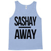 sashay away Tank Top