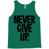 never give up Tank Top