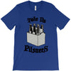 take no pilsners T-Shirt