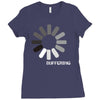 buffering  funny retro loading computer console fashion party Ladies Fitted T-Shirt