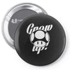 grow up Pin-back button