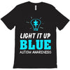 light it up blue autism awareness T-Shirt