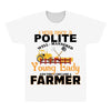 I Was Once A Polite Well Mannered Young Lady And The I Became A Farmer All Over Men's T-shirt