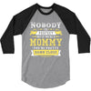 Nobody Is Perfect But If You Are A Mommy You Are Pretty Damn Close, No 3/4 Sleeve Shirt