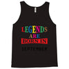 legends are born september Tank Top