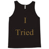 i tried Tank Top
