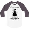 Princesses Are Born In December 3/4 Sleeve Shirt