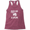 hug me for luck Racerback Tank