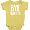 bye felicia Baby Onesie