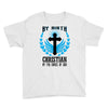By Birth Christian By the Grace of God Youth Tee