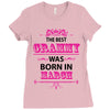 The Best Grammy Was Born In March Ladies Fitted T-Shirt
