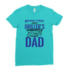 Behind Every Great Driller's Daughters Is A Truly Amazing Dad Ladies Fitted T-Shirt