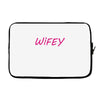 wifey Laptop sleeve
