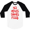 no penis shaped food 3/4 Sleeve Shirt