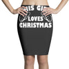 this girl loves christmas funny Pencil Skirts