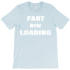 fart  loading T-Shirt