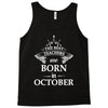 Legends Are Born In October Tank Top