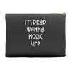 i'm dead wanna hook up american horror story Accessory Pouches