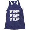yep yep yep Racerback Tank