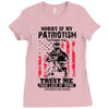 Sorry If My Patriotism Offends You Ladies Fitted T-Shirt