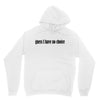 guess i have no choice Unisex Hoodie