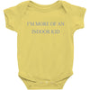 i'm more of an indoor kid Baby Bodysuit