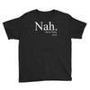 nah Youth Tee