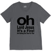 oh lord jesus it's a fire V-Neck Tee