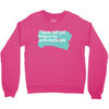i have not yet Crewneck Sweatshirt