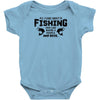 All I Care About Is Fishing And Like Maybe 3 People And Beer Baby Onesie