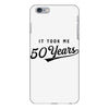 It Took Me 50 Years To Look This Good iPhone 6 Plus/6s Plus Case