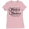 what happens with sisters stays with sisters Ladies Fitted T-Shirt
