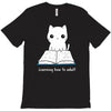 learning how to adul T-Shirt